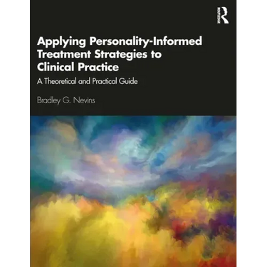 Applying Personality-Informed Treatment Strategies to Clinical Practice: A Theoretical and Practical Guide