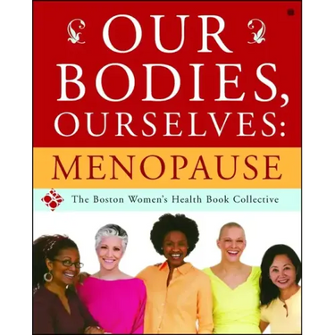 Our Bodies, Ourselves: Menopause