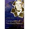 Constructions of Neoliberal Reason