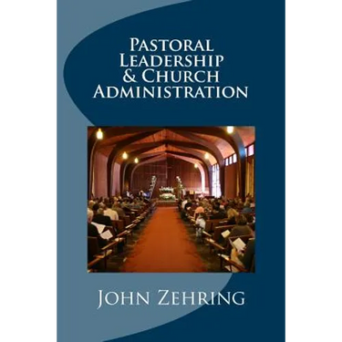 Pastoral Leadership and Church Administration