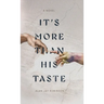 It's More Than His Taste