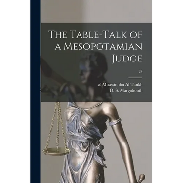 The Table-talk of a Mesopotamian Judge; 28