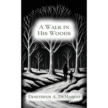 A Walk in His Woods