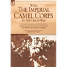 With the Imperial Camel Corps in the Great War