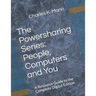 The Powersharing Series: People, Computers and You: A Resource Guide to the Complete Digital Edition