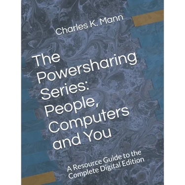 The Powersharing Series: People, Computers and You: A Resource Guide to the Complete Digital Edition
