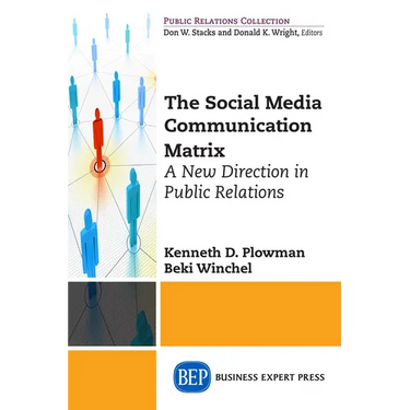 The Social Media Communication Matrix: A New Direction in Public Relations