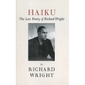 Haiku: The Last Poems of an American Icon
