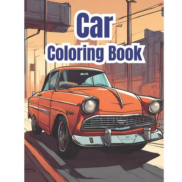 Car Coloring Book: Cool Supercars Coloring Pages for Kids, Adults, Teens / Ideal For Car Enthusiasts of All Ages