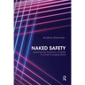 Naked Safety: Exploring the Dynamics of Safety in a Fast-Changing World