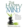 The Happy Mind: Seven Principles to Clear Your Head and Lift Your Heart