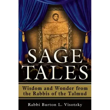 Sage Tales: Wisdom and Wonder from the Rabbis of the Talmud