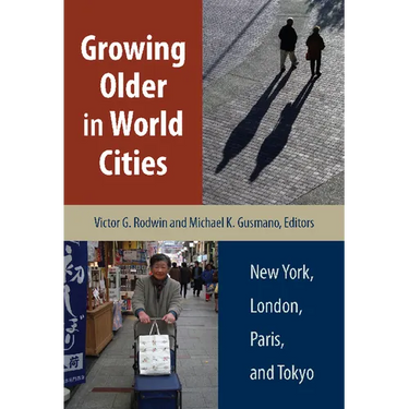 Growing Older in World Cities: New York, London, Paris, and Tokyo