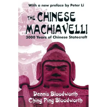 The Chinese Machiavelli: 3000 Years of Chinese Statecraft