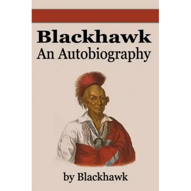 Black Hawk: An Autobiography