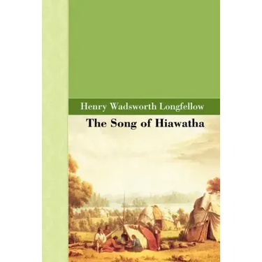 The Song of Hiawatha