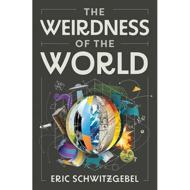 The Weirdness of the World