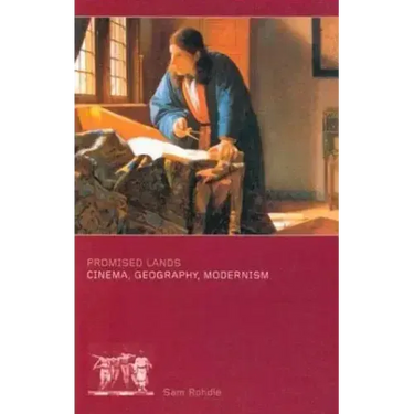 Promised Lands: Cinema, Geography, Modernism