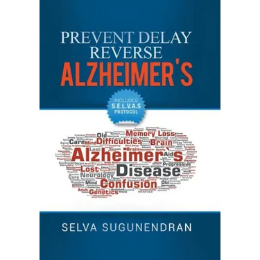Prevent, Delay, Reverse Alzheimer's: Prevent Cognitive Decline and Restore Your Brain Health