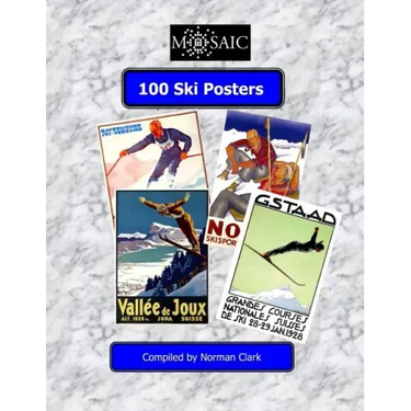 100 Ski Posters: Selected frfom 100 years of Skiing