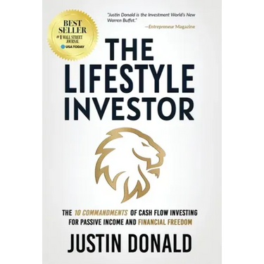 The Lifestyle Investor: The 10 Commandments of Cash Flow Investing for Passive Income and Financial Freedom-Updated and Expanded Edition -April 2024