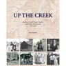 Up the Creek: Parachute Creek's Pioneer Families and Energy Development 1875-2015