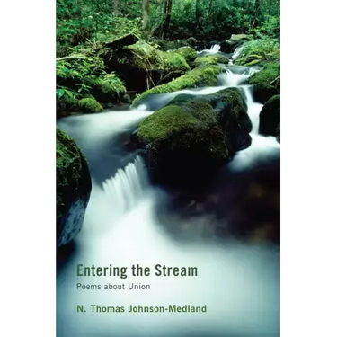 Entering the Stream: Poems about Union