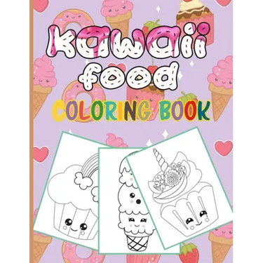 Kawaii Food Coloring Book: 50 Fun and Relaxing Kawaii Colouring Pages For All Ages - Super Cute Food Coloring Book For Kids of all ages