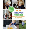 Play Through the Bible: A Toddler's Introduction to God's Word Vol. 2: New Testament