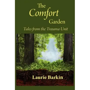 The Comfort Garden: Tales from the Trauma Unit