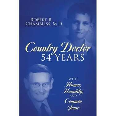Country Doctor 54 Years: With Humor, Humility, and Common Sense
