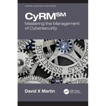 Cyrm: Mastering the Management of Cybersecurity