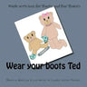Wear your boots Ted