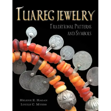 Tuareg Jewelry: Traditional Patterns and Symbols