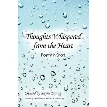 Thoughts Whispered from the Heart: Poetry in Short