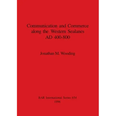 Communication and Commerce along the Western Sealanes AD 400-800