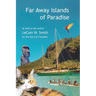 Far Away Islands of Paradise