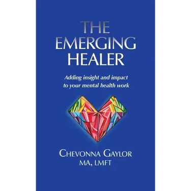 The Emerging Healer: Adding insight and impact to your mental health work