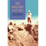 Our Indigenous Ancestors: A Cultural History of Museums, Science, and Identity in Argentina, 1877-1943