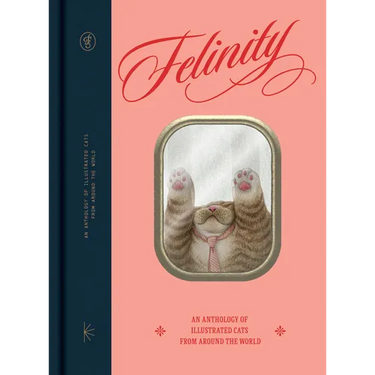 Felinity: An Anthology of Illustrated Cats from Around the World
