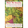 Share My Insanity: It Improves Everything