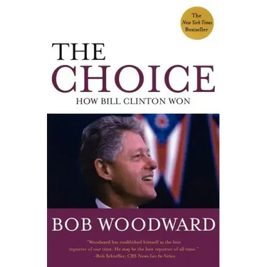 The Choice: How Bill Clinton Won