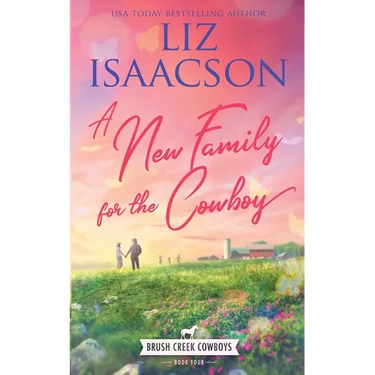 A New Family for the Cowboy: Christian Contemporary Western Romance