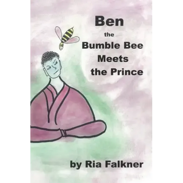 Ben the Bumblebee: Meets the Prince