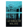 Gefährliche Mächte