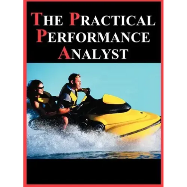 The Practical Performance Analyst