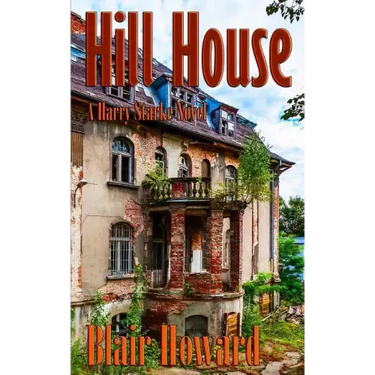 Hill House: A Harry Starke Novel
