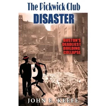 The Pickwick Club Disaster: Boston's Deadliest Building Collapse
