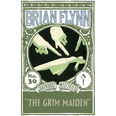 The Grim Maiden: An Anthony Bathurst Mystery