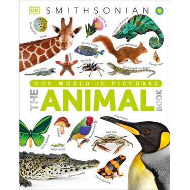 The Animal Book: A Visual Encyclopedia of Life on Earth